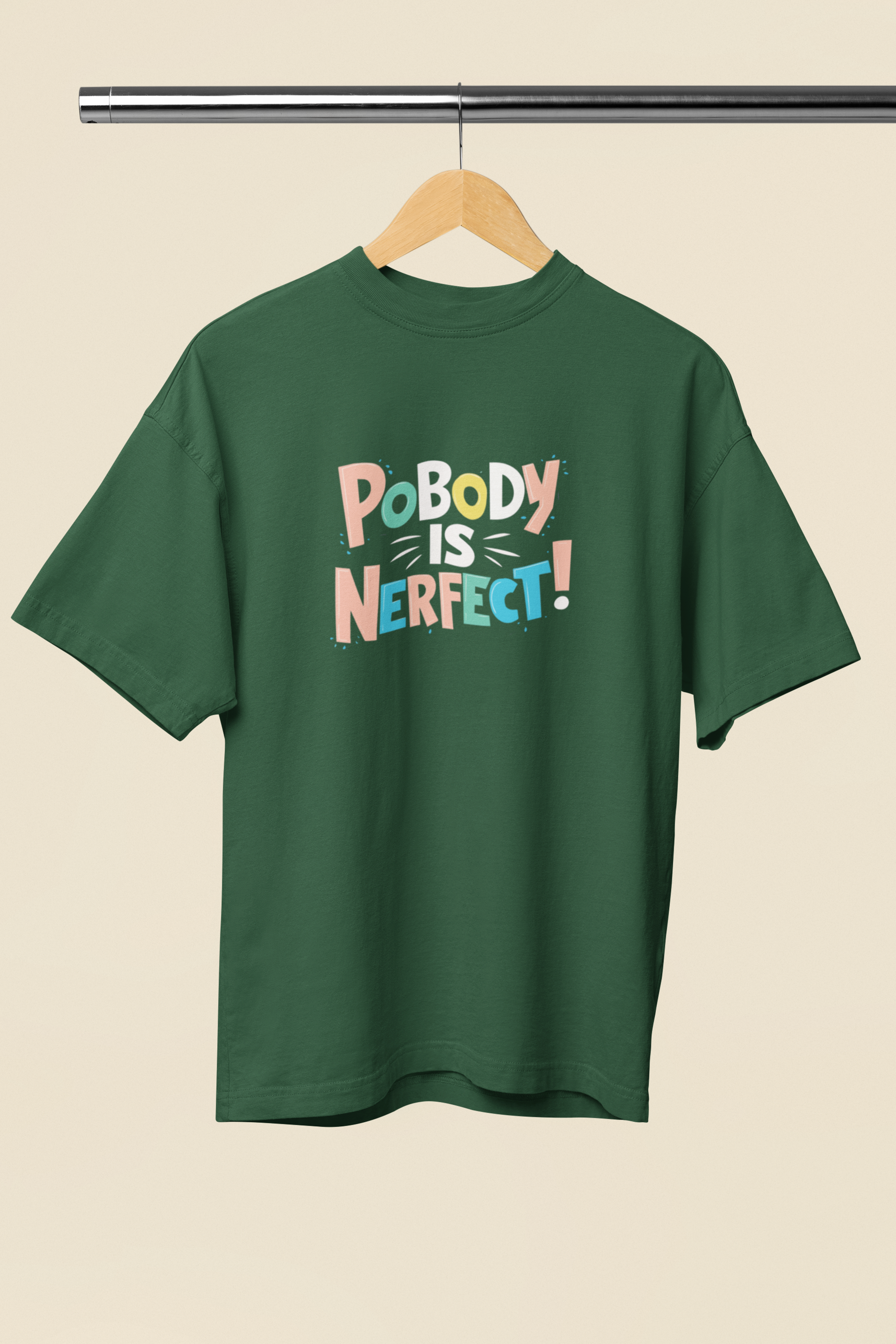 Pobody is Nerfect Oversized Fit [Unisex]