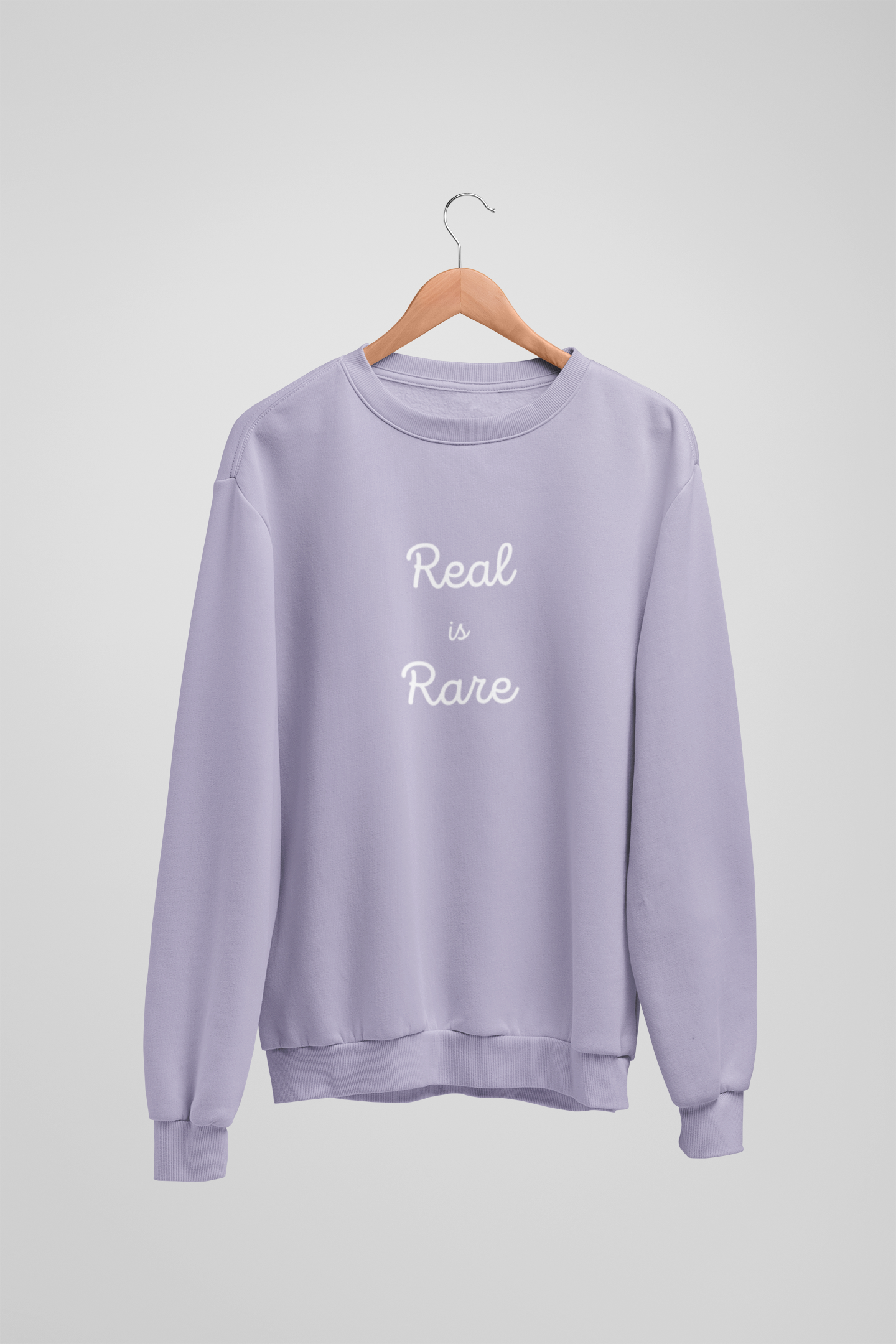 Real is Rare Sweatshirt [Unisex]